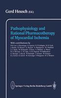 Pathophysiology and Rational Pharmacotherapy of Myocardial Ischemia