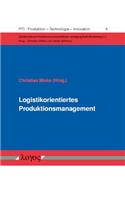 Logistikorientiertes Produktionsmanagement