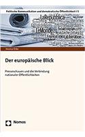 Der Europaische Blick: Presseschauen Und Die Verbindung Nationaler Offentlichkeiten