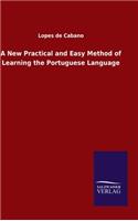 A New Practical and Easy Method of Learning the Portuguese Language