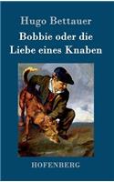 Bobbie oder die Liebe eines Knaben