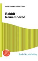 Rabbit Remembered