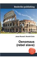 Oenomaus (Rebel Slave)