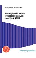Pennsylvania House of Representatives Elections, 2008: (English)