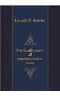 The Family Save-All Supplying Excellent Dishes