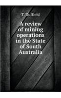 A Review of Mining Operations in the State of South Australia