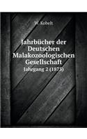 Jahrbücher Der Deutschen Malakozoologischen Gesellschaft Jahrgang 2 (1875)