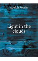 Light in the clouds: (English)