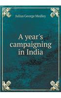 A year's campaigning in India: (English)