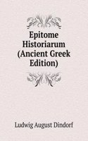 Epitome Historiarum (Ancient Greek Edition)