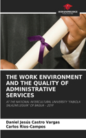 Work Environment and the Quality of Administrative Services