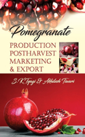 Pomegranate: Production,Postharvest,Marketing and Export