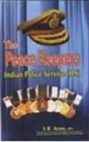 The Peace Keepers: Indian Police Service (IPS)
