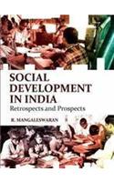Social Development in India Retrospects and Prospects