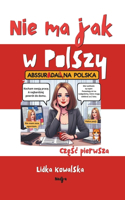 Nie ma jak w Polszy: Cz&#281;&#347;c pierwsza