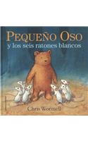 Pequeo Oso y Los Seis Ratones Blancos- Scruffy Bear and the Six White Mice: (English)