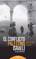 El conflicto palestino-israeli: En cien preguntas