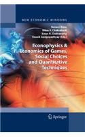 Econophysics and Economics of Games, Social Choices and Quantitative Techniques