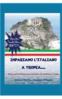 Impariamo l'italiano a Tropea: Brevi cenni d'italiano per stranieri che studiano a Tropea...