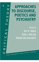 Approaches to Discourse, Poetics and Psychiatry