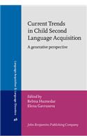 Current Trends in Child Second Language Acquisition