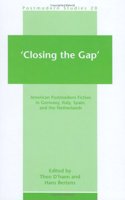 'Closing the Gap': American Postmodern Fiction in Germany, Italy, Spain, and the Netherlands: 20 (Postmodern Studies)