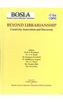 Beyond Librarianship : Creativity, Innovation And Discovery