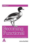 Becoming Functional : Steps For Transforming