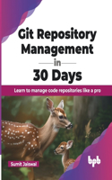 Git Repository Management in 30 Days: Learn to manage code repositories like a pro (English Edition)