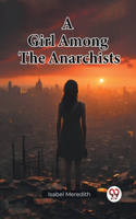 Girl Among The Anarchists