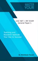 MASTER YOUR UGC NET/JRF EXAM General Paper I