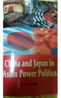 China and Japan In Asian Power Politics (English)