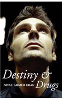 Destiny and Drugs