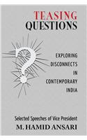 Teasing Questions: Exploring Disconnects in Contemporary India