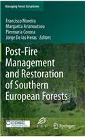 Post-Fire Management and Restoration of Southern European Forests