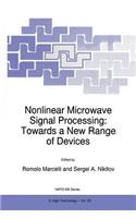 Nonlinear Microwave Signal Processing: Towards a New Range of Devices