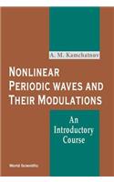 Nonlinear Periodic Waves and Their Modulations: An Introductory Course