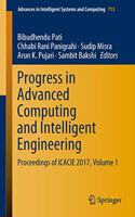 Progress in Advanced Computing and Intelligent Engineering: Proceedings of Icacie 2017, Volume 1