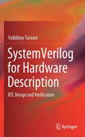 SystemVerilog for Hardware Description: Rtl Design and Verification