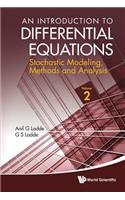 Introduction to Differential Equations, An: Stochastic Modeling, Methods and Analysis (Volume 2)