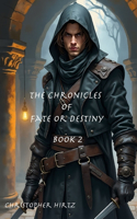 The Chronicles of Fate or Destiny