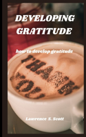 Developing Gratitude