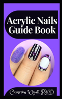 Acrylic Nails Guide Book