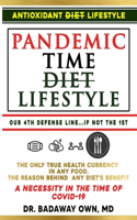 Pandemic Time Diet, Our 4th Defense Line, AntiOXidant Lifestyle - AntiOX Diet(c)