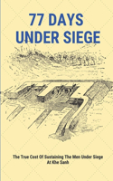 77 Days Under Siege
