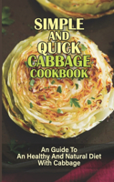 Simple And Quick Cabbage Cookbook