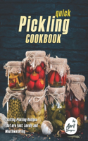 Quick Pickling Cookbook