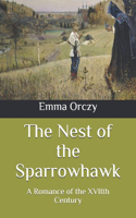The Nest of the Sparrowhawk: A Romance of the XVIIth Century