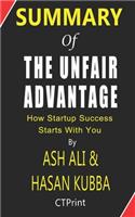 Summary of The Unfair Advantage by Ash Ali & Hasan Kubba - How Startup Success Starts With You