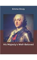 His Majesty's Well-Beloved